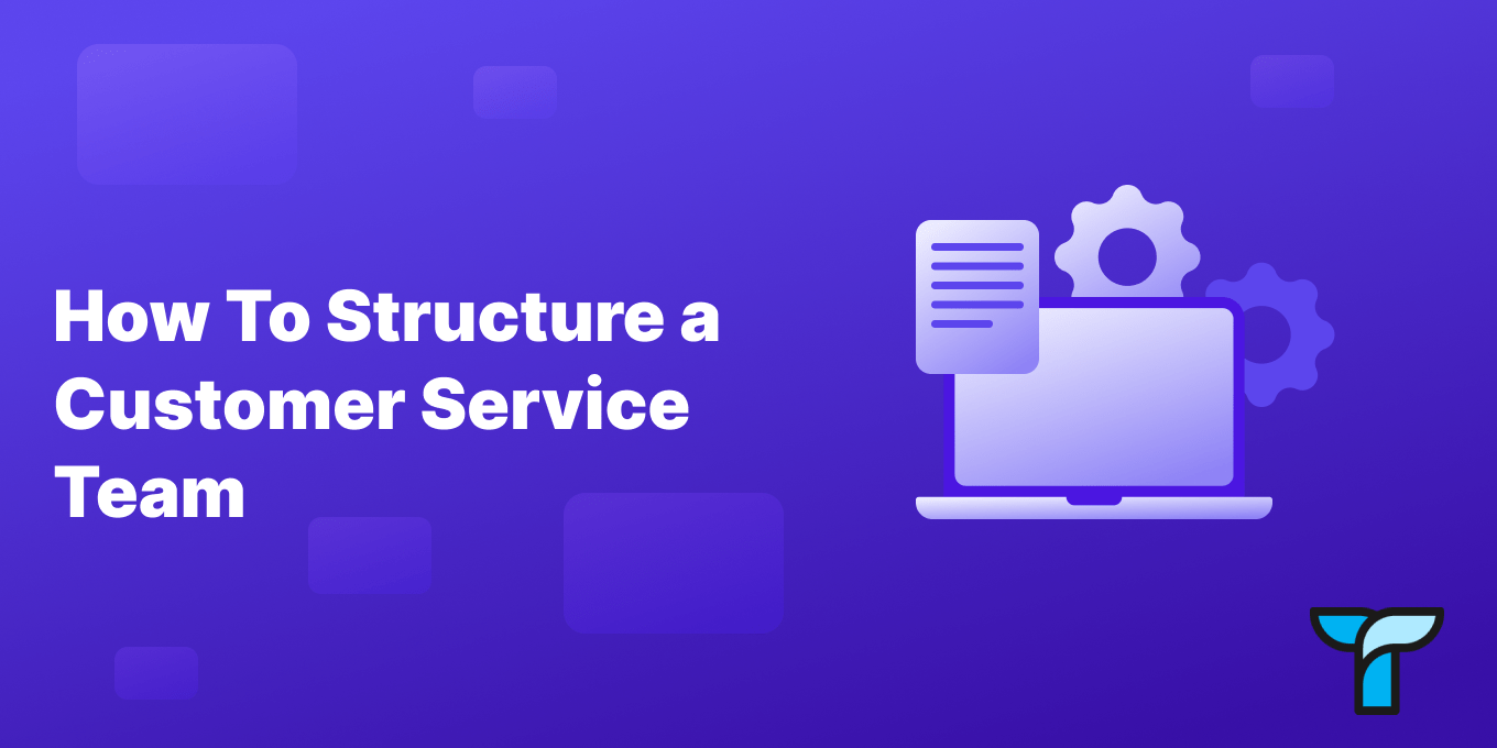 customer service team structure