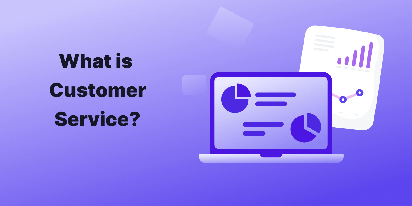 What is Customer Service? (FAQs &amp; What You Need to Know)