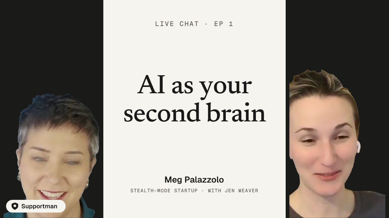 AI as your second brain · episode 1 of Live Chat with Jen Weaver with Meg Palazzolo